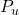 Rendered by QuickLaTeX.com P_u