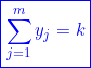 \[ \boxed{\sum_{j=1}^{m}y_j=k } \]