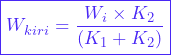 \[ \boxed{W_{kiri}= \frac{W_i \times K_2}{(K_1 + K_2)}}} \]