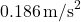 Rendered by QuickLaTeX.com 0.186 \, \text{m/s}^2