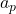 Rendered by QuickLaTeX.com a_p