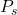 Rendered by QuickLaTeX.com P_s