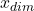 Rendered by QuickLaTeX.com x_{dim}