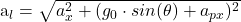 Rendered by QuickLaTeX.com \begin{equation*}  $a_l = \sqrt{a_x^{2}+(g_0 \cdot sin(\theta) + a_{px})^{2}} $ \end{equation*}