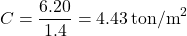 \[ C = \frac{6.20}{1.4} = 4.43 \, \text{ton/m}^2 \]